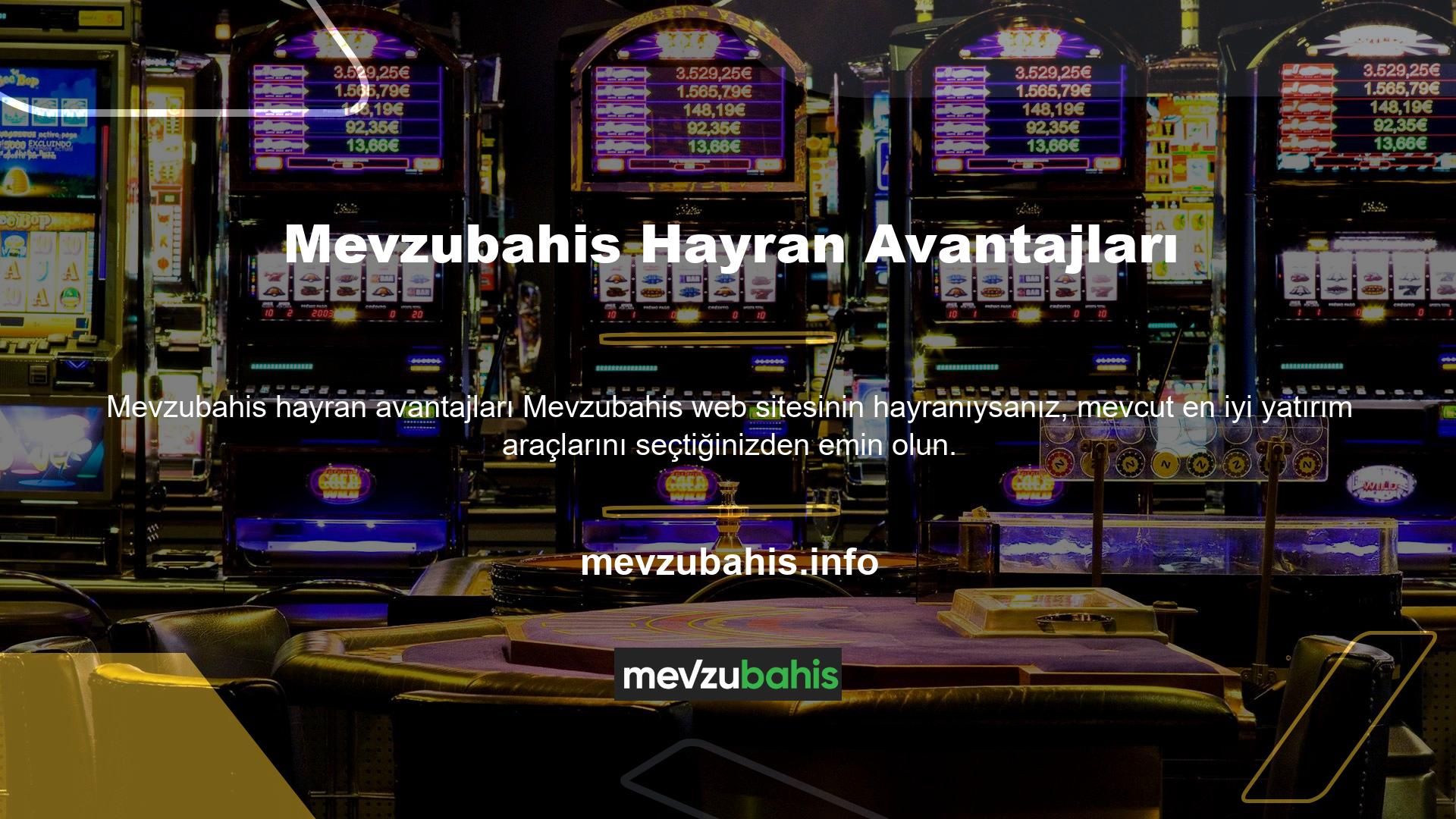 Kayıt süreci sorunsuz gitti ve Mevzubahis üyelik başvurusunu tamamlamakta hiçbir sorunu yoktu